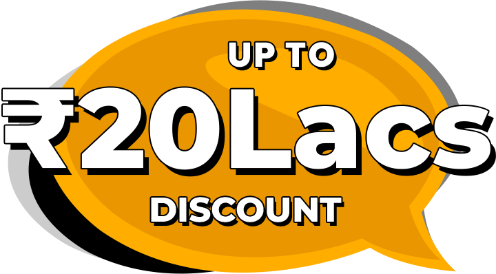 Discount Upto 20 Lacs